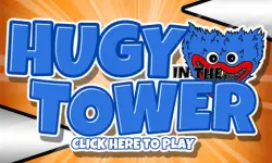 Huggy In The Tower